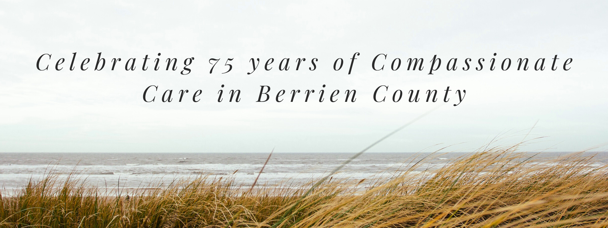 Celebrating 75 Years Of Service To Berrien County Banner